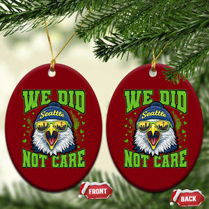 We Did Not Care Seattle Game Day Ceramic Ornament Bold Sarcastic Hawk City Skyline Sports Fan