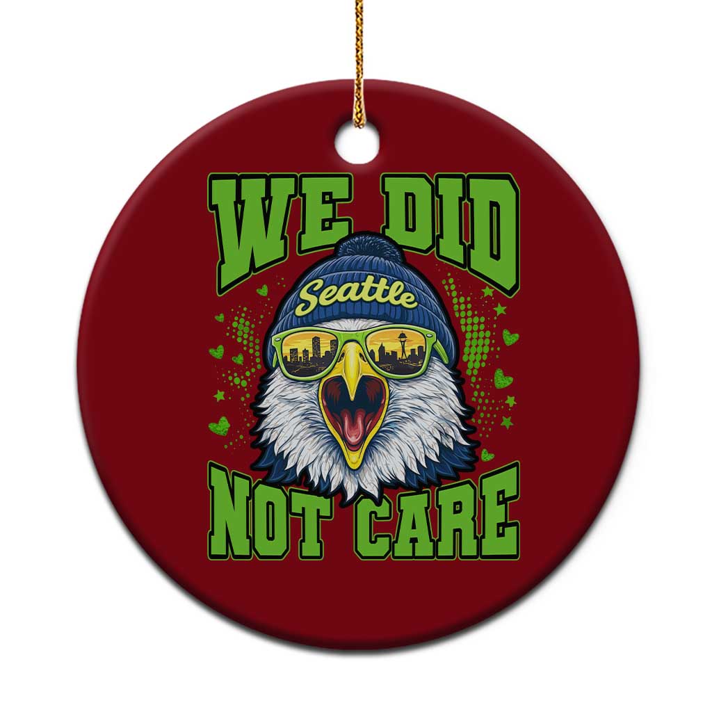 We Did Not Care Seattle Game Day Ceramic Ornament Bold Sarcastic Hawk City Skyline Sports Fan TS02 1pc Red Print Your Wear