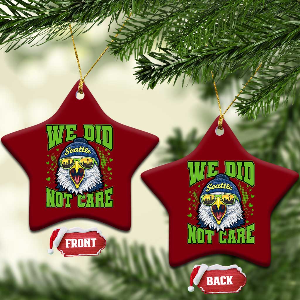 We Did Not Care Seattle Game Day Ceramic Ornament Bold Sarcastic Hawk City Skyline Sports Fan