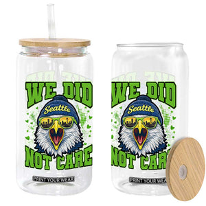 We Did Not Care Seattle Game Day Glass Can Bold Sarcastic Hawk City Skyline Sports Fan