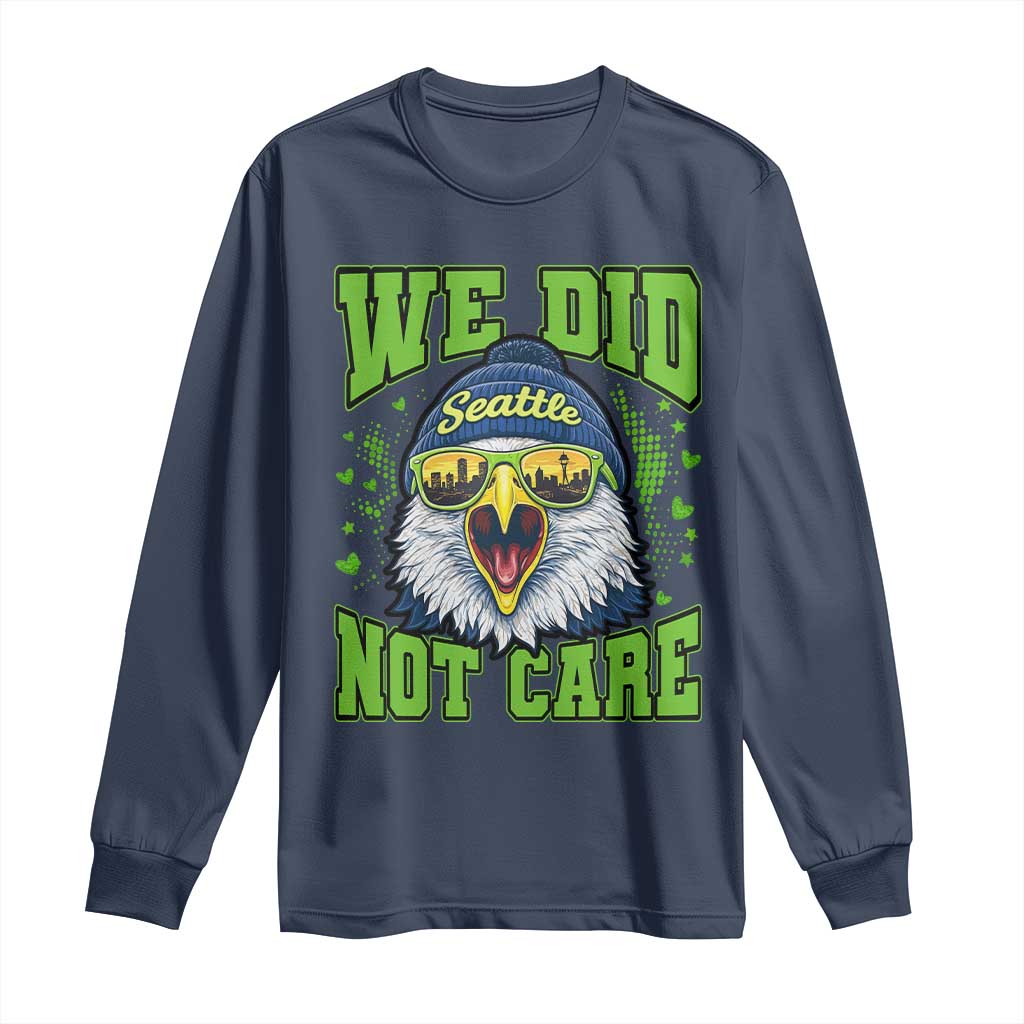 We Did Not Care Seattle Game Day Long Sleeve Shirt Bold Sarcastic Hawk City Skyline Sports Fan