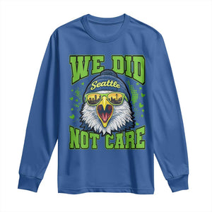 We Did Not Care Seattle Game Day Long Sleeve Shirt Bold Sarcastic Hawk City Skyline Sports Fan