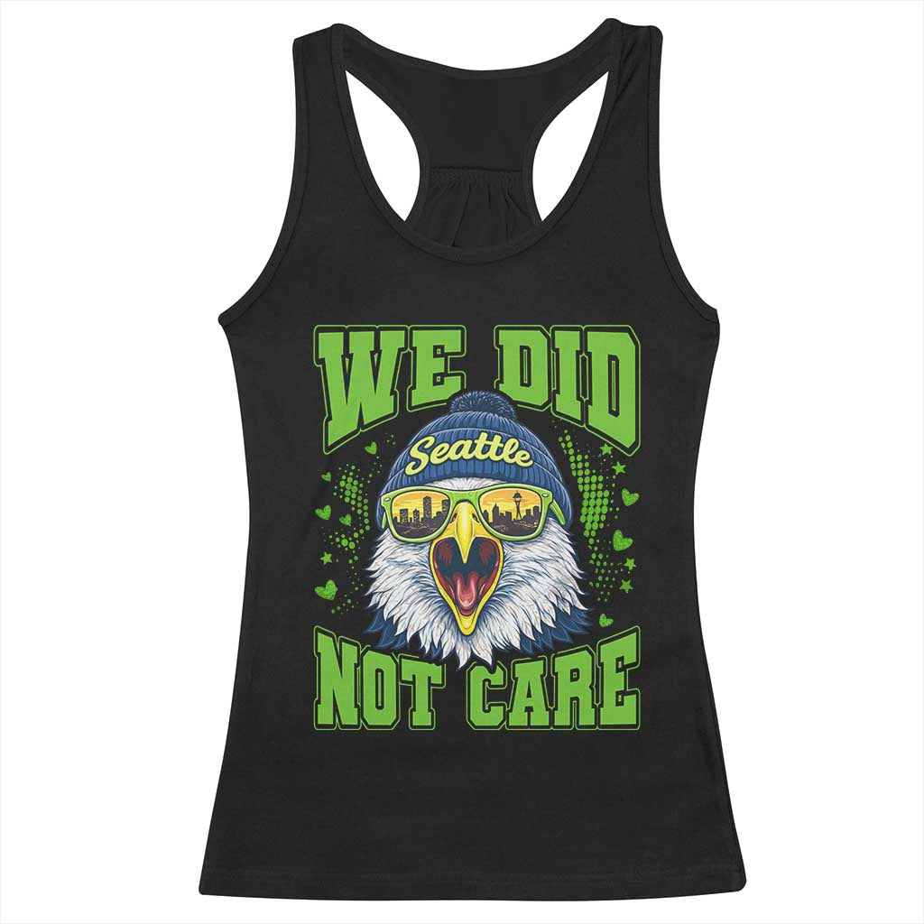 We Did Not Care Seattle Game Day Racerback Tank Top Bold Sarcastic Hawk City Skyline Sports Fan TS02 Black Print Your Wear