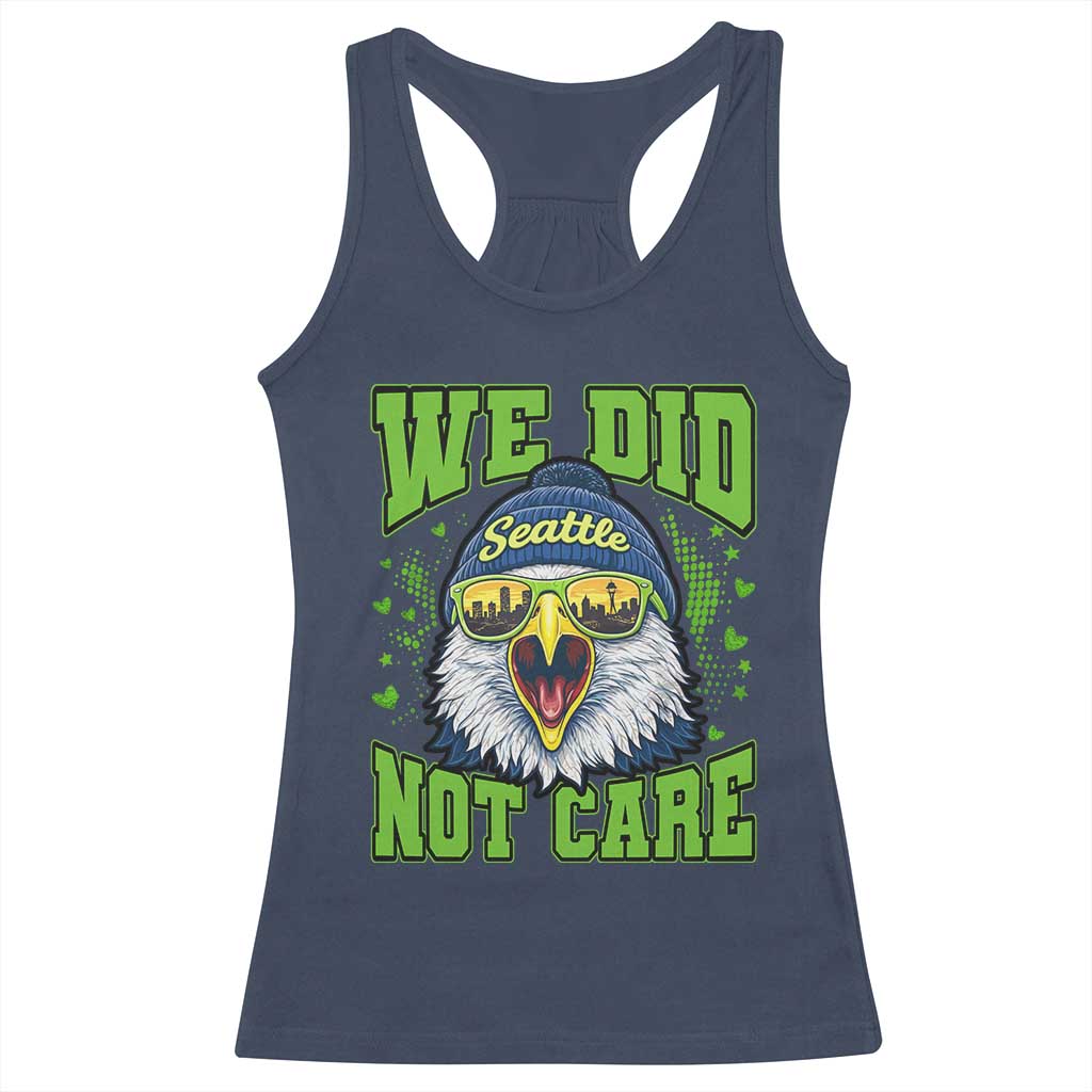 We Did Not Care Seattle Game Day Racerback Tank Top Bold Sarcastic Hawk City Skyline Sports Fan