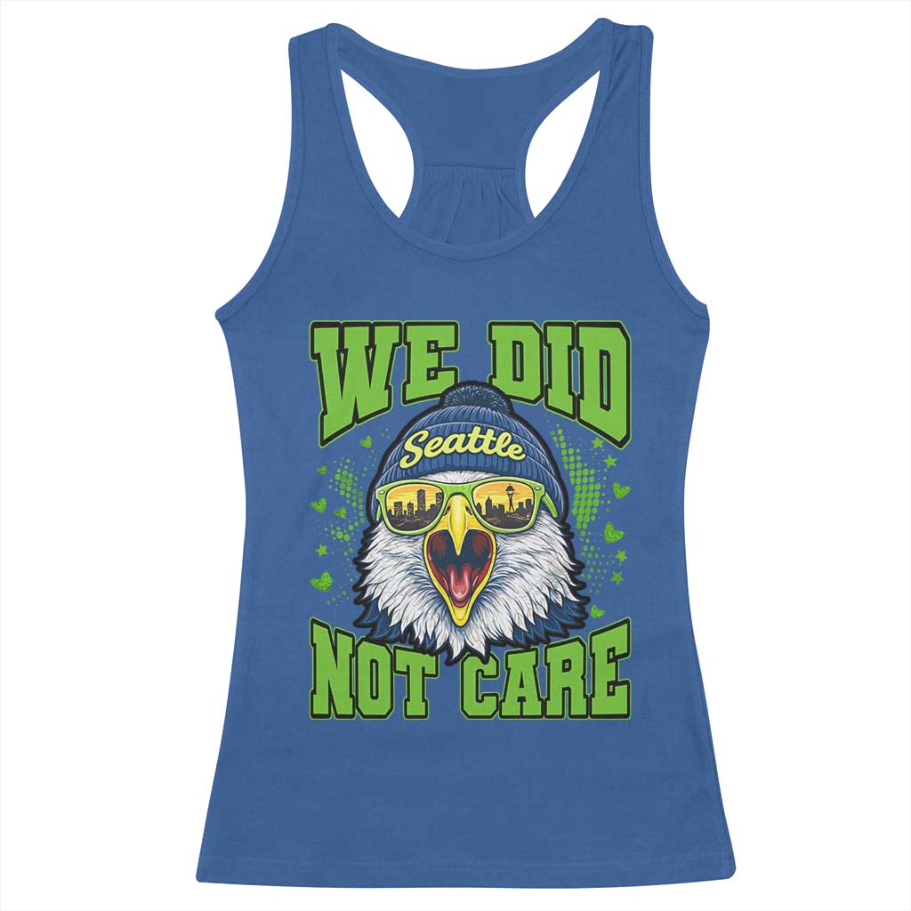 We Did Not Care Seattle Game Day Racerback Tank Top Bold Sarcastic Hawk City Skyline Sports Fan