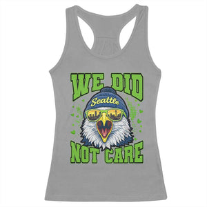 We Did Not Care Seattle Game Day Racerback Tank Top Bold Sarcastic Hawk City Skyline Sports Fan