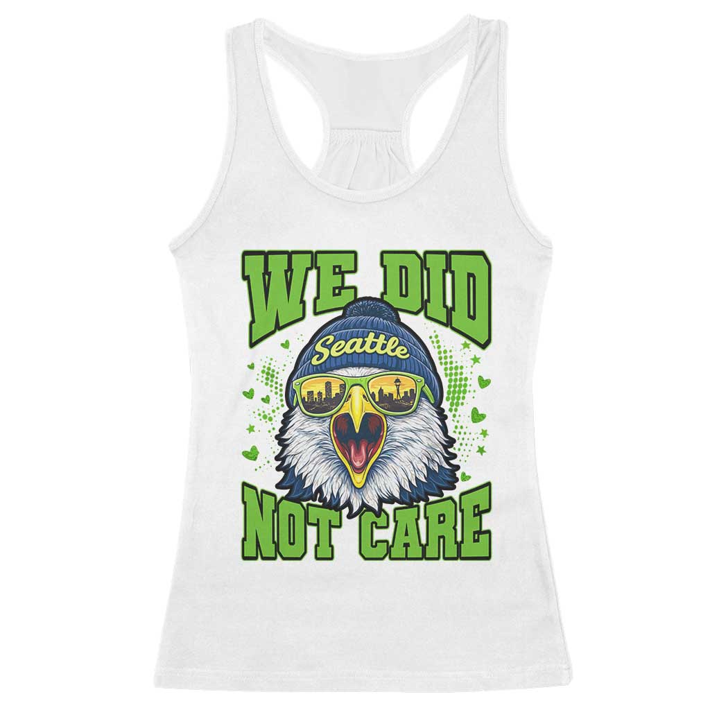 We Did Not Care Seattle Game Day Racerback Tank Top Bold Sarcastic Hawk City Skyline Sports Fan