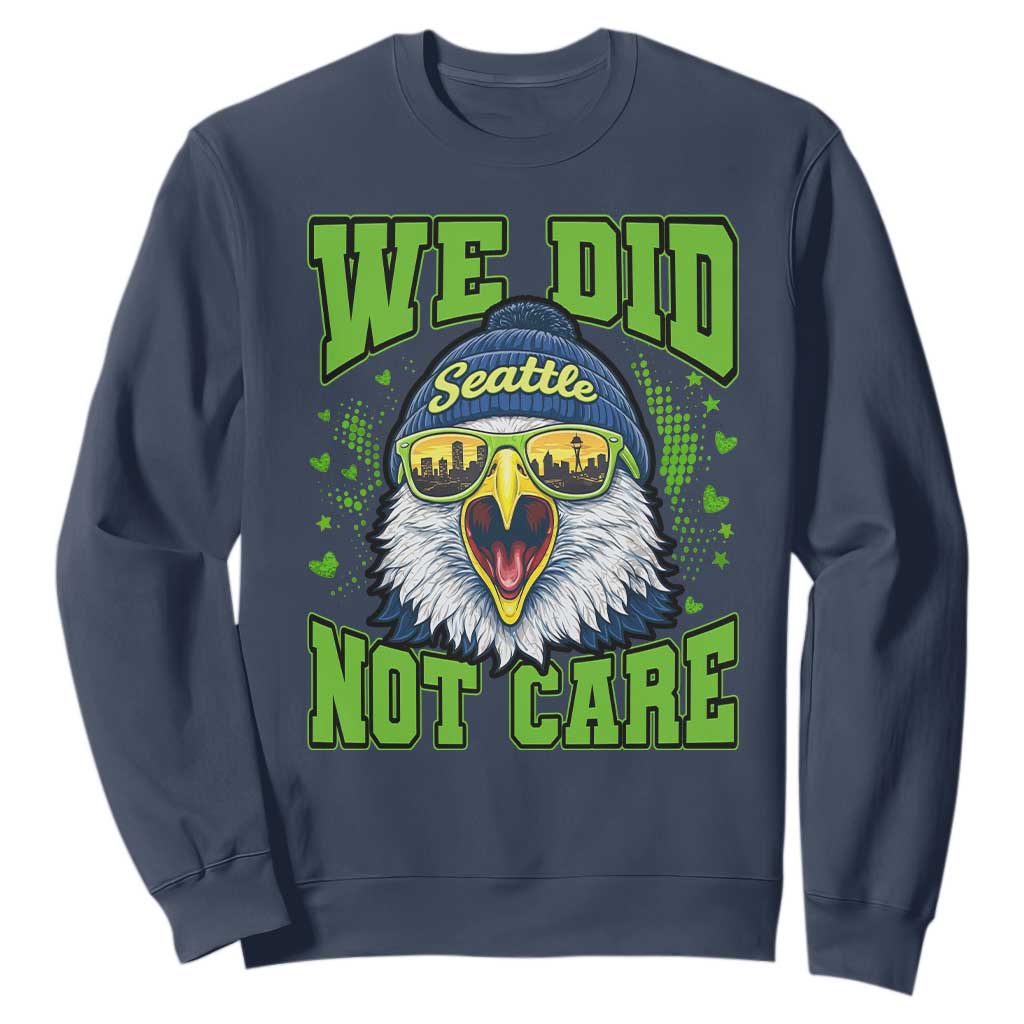 We Did Not Care Seattle Game Day Sweatshirt Bold Sarcastic Hawk City Skyline Sports Fan