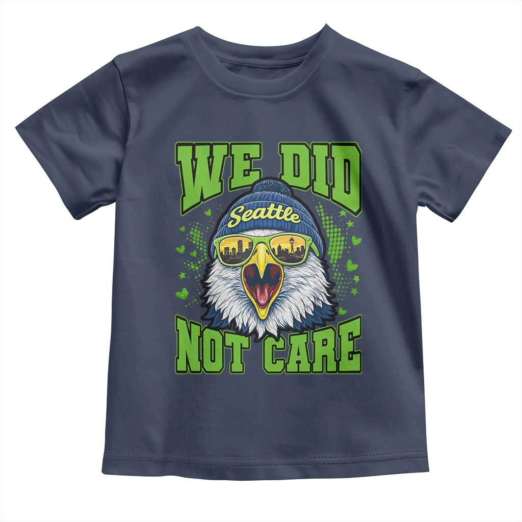 We Did Not Care Seattle Game Day Toddler T Shirt Bold Sarcastic Hawk City Skyline Sports Fan