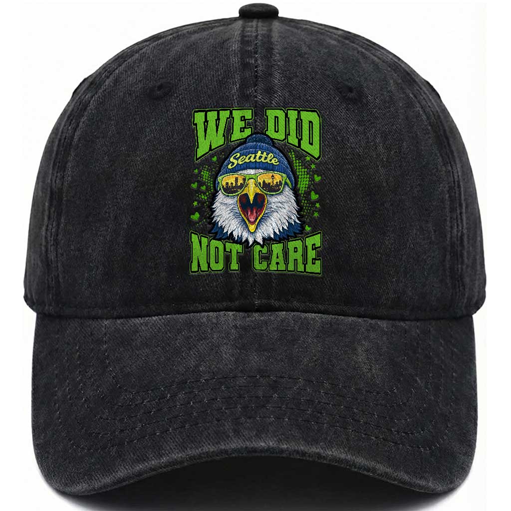 We Did Not Care Seattle Game Day Washed Cotton Baseball Cap Bold Sarcastic Hawk City Skyline Sports Fan TS02 Print Your Wear