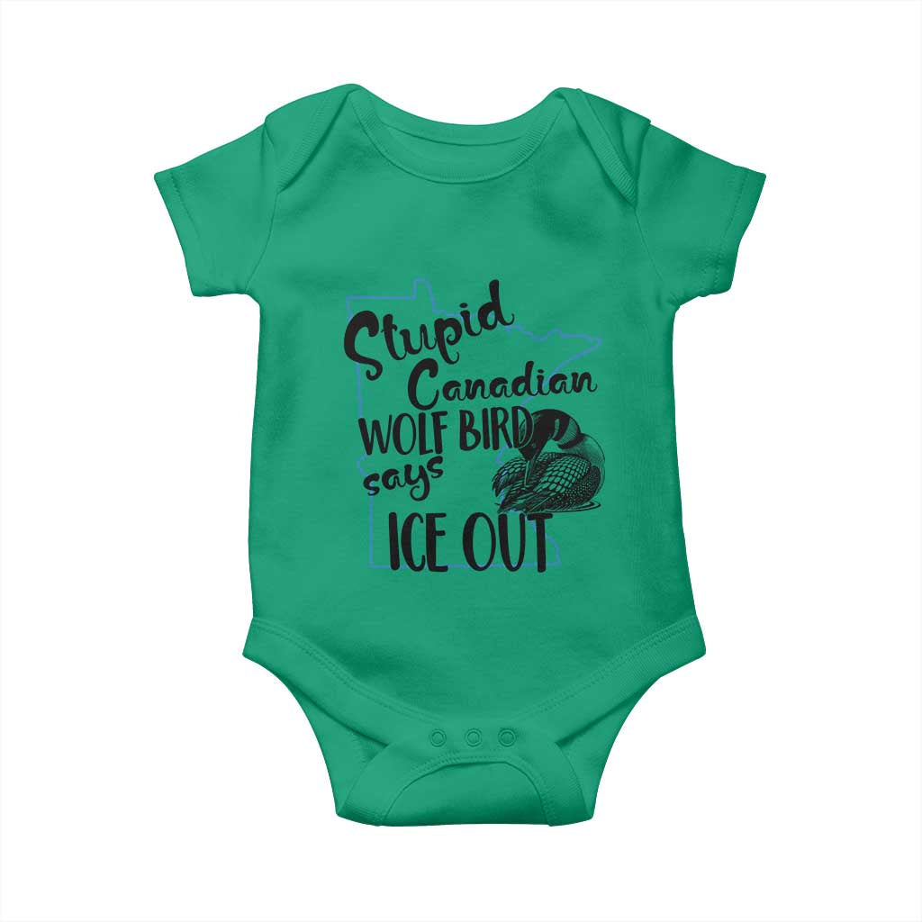 Stupid Canadian Wolf Bird Says Ice Out Baby Onesie Funny Activist Loon Minnesota Rebel TS02 Irish Green Print Your Wear