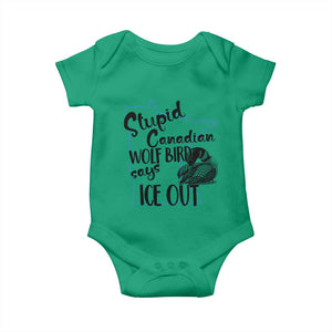 Stupid Canadian Wolf Bird Says Ice Out Baby Onesie Funny Activist Loon Minnesota Rebel TS02 Irish Green Print Your Wear