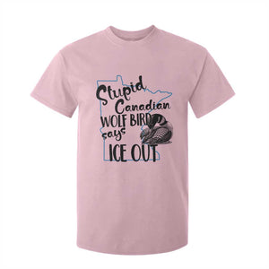 Stupid Canadian Wolf Bird Says Ice Out T Shirt For Kid Funny Activist Loon Minnesota Rebel TS02 Light Pink Print Your Wear