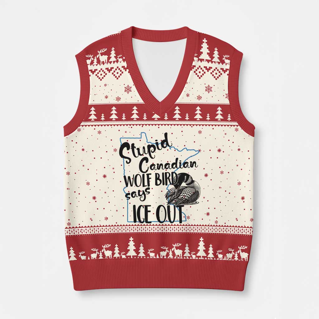 Stupid Canadian Wolf Bird Says Ice Out V-Neck Knit Sweater Vest Funny Activist Loon Minnesota Rebel TS02 Beige Red Print Your Wear