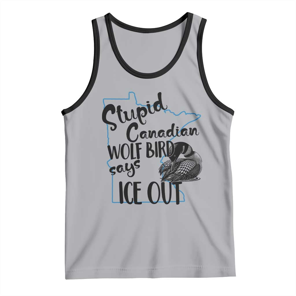Stupid Canadian Wolf Bird Says Ice Out Tank Top Funny Activist Loon Minnesota Rebel TS02 Athletic Heather Black Print Your Wear