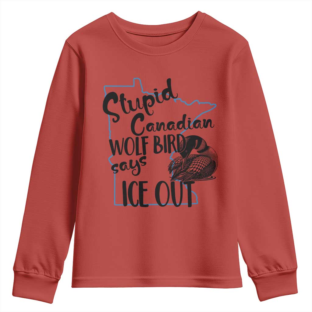 Stupid Canadian Wolf Bird Says Ice Out Youth Sweatshirt Funny Activist Loon Minnesota Rebel TS02 Red Print Your Wear