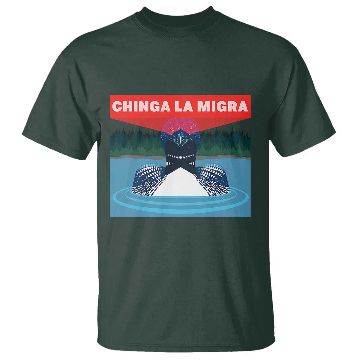 Chinga La Migra Red Eye Laser Loon T Shirt Political Resist Ice Minnesota Protest TS02 Dark Forest Green Print Your Wear