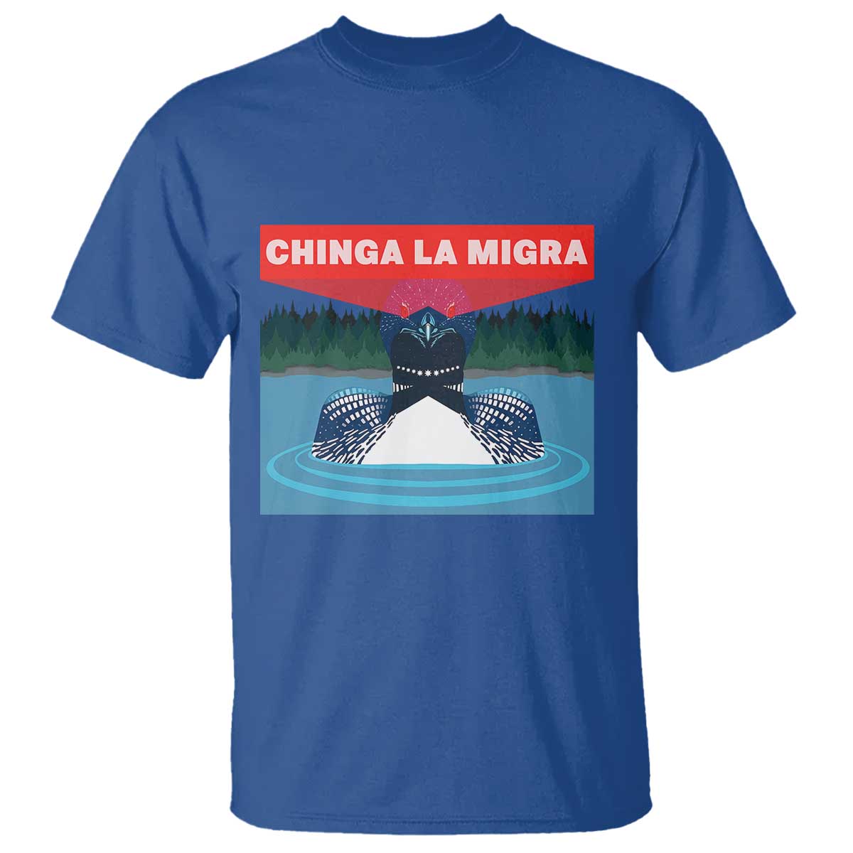 Chinga La Migra Red Eye Laser Loon T Shirt Political Resist Ice Minnesota Protest TS02 Royal Blue Print Your Wear