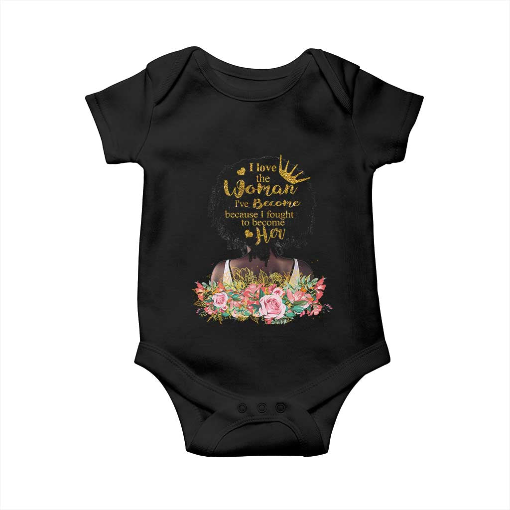 Afro Black Queen Baby Onesie I Love The Woman I've Become Melanin African American Pride TS02 Black Print Your Wear