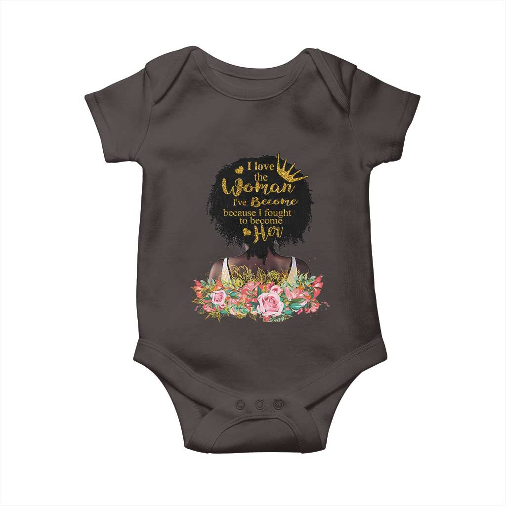 Afro Black Queen Baby Onesie I Love The Woman I've Become Melanin African American Pride TS02 Dark Chocolate Print Your Wear