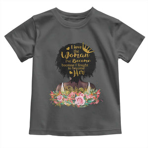 Afro Black Queen Toddler T Shirt I Love The Woman I've Become Melanin African American Pride TS02 Dark Heather Print Your Wear
