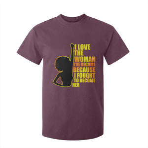 Afro Black Pride T Shirt For Kid I Love The Woman I've Become Melanin Silhouette TS02 Maroon Print Your Wear