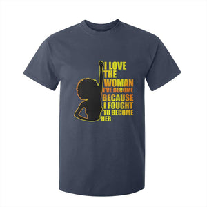 Afro Black Pride T Shirt For Kid I Love The Woman I've Become Melanin Silhouette TS02 Navy Print Your Wear