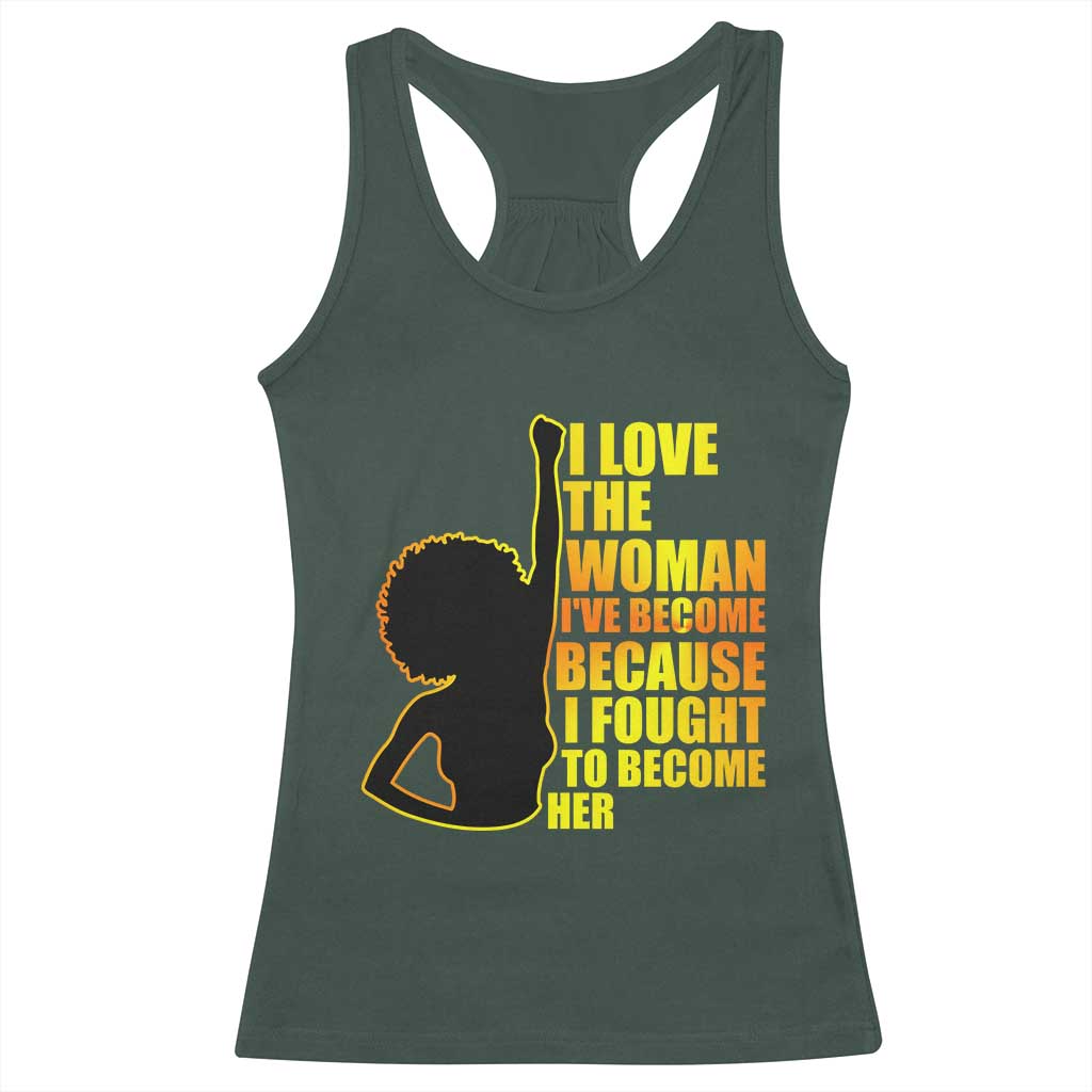 Afro Black Pride Racerback Tank Top I Love The Woman I've Become Melanin Silhouette TS02 Dark Forest Green Print Your Wear