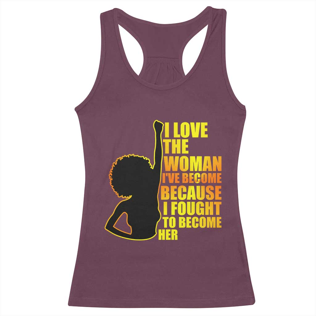 Afro Black Pride Racerback Tank Top I Love The Woman I've Become Melanin Silhouette TS02 Maroon Print Your Wear