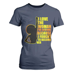 Afro Black Pride T Shirt For Women I Love The Woman I've Become Melanin Silhouette TS02 Navy Print Your Wear