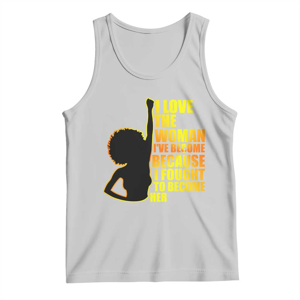Afro Black Pride Tank Top I Love The Woman I've Become Melanin Silhouette TS02 Ash Print Your Wear
