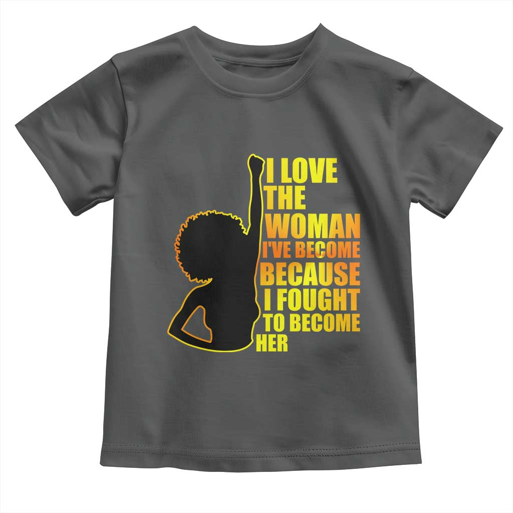 Afro Black Pride Toddler T Shirt I Love The Woman I've Become Melanin Silhouette TS02 Dark Heather Print Your Wear
