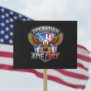 Operation Epic Fury Patriotic Bald Eagle Protest Sign American Flag Shield Graphic Freedom Pride TS02 Horizontal 18" × 24" Black Print Your Wear