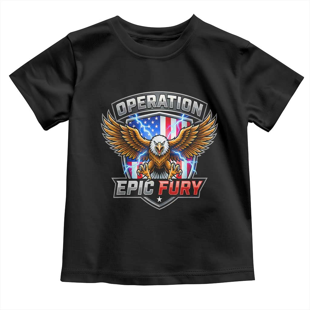 Operation Epic Fury Patriotic Bald Eagle Toddler T Shirt American Flag Shield Graphic Freedom Pride TS02 Black Print Your Wear
