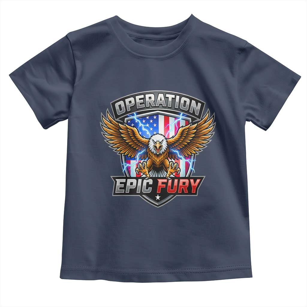 Operation Epic Fury Patriotic Bald Eagle Toddler T Shirt American Flag Shield Graphic Freedom Pride TS02 Navy Print Your Wear