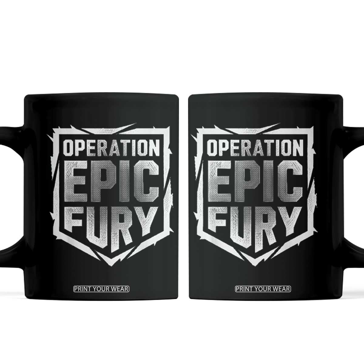 Operation Epic Fury Bold Tactical Shield Graphic Coffee Mug Strong Patriotic Statement Freedom Supporters TS02 Black Print Your Wear