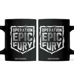 Operation Epic Fury Bold Tactical Shield Graphic Coffee Mug Strong Patriotic Statement Freedom Supporters TS02 Black Print Your Wear