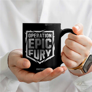 Operation Epic Fury Bold Tactical Shield Graphic Coffee Mug Strong Patriotic Statement Freedom Supporters TS02 Print Your Wear