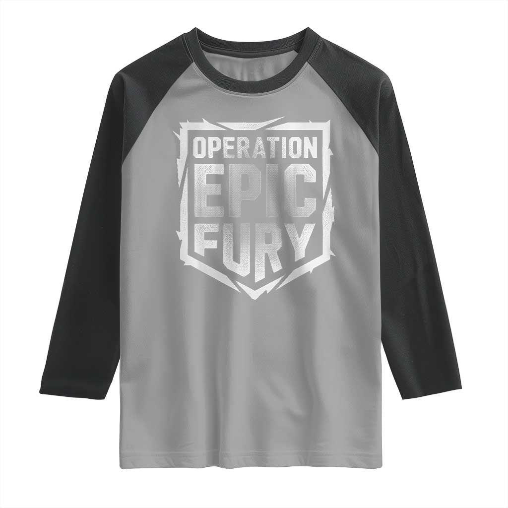 Operation Epic Fury Bold Tactical Shield Graphic Raglan Shirt Strong Patriotic Statement Freedom Supporters TS02 Sport Gray Black Print Your Wear