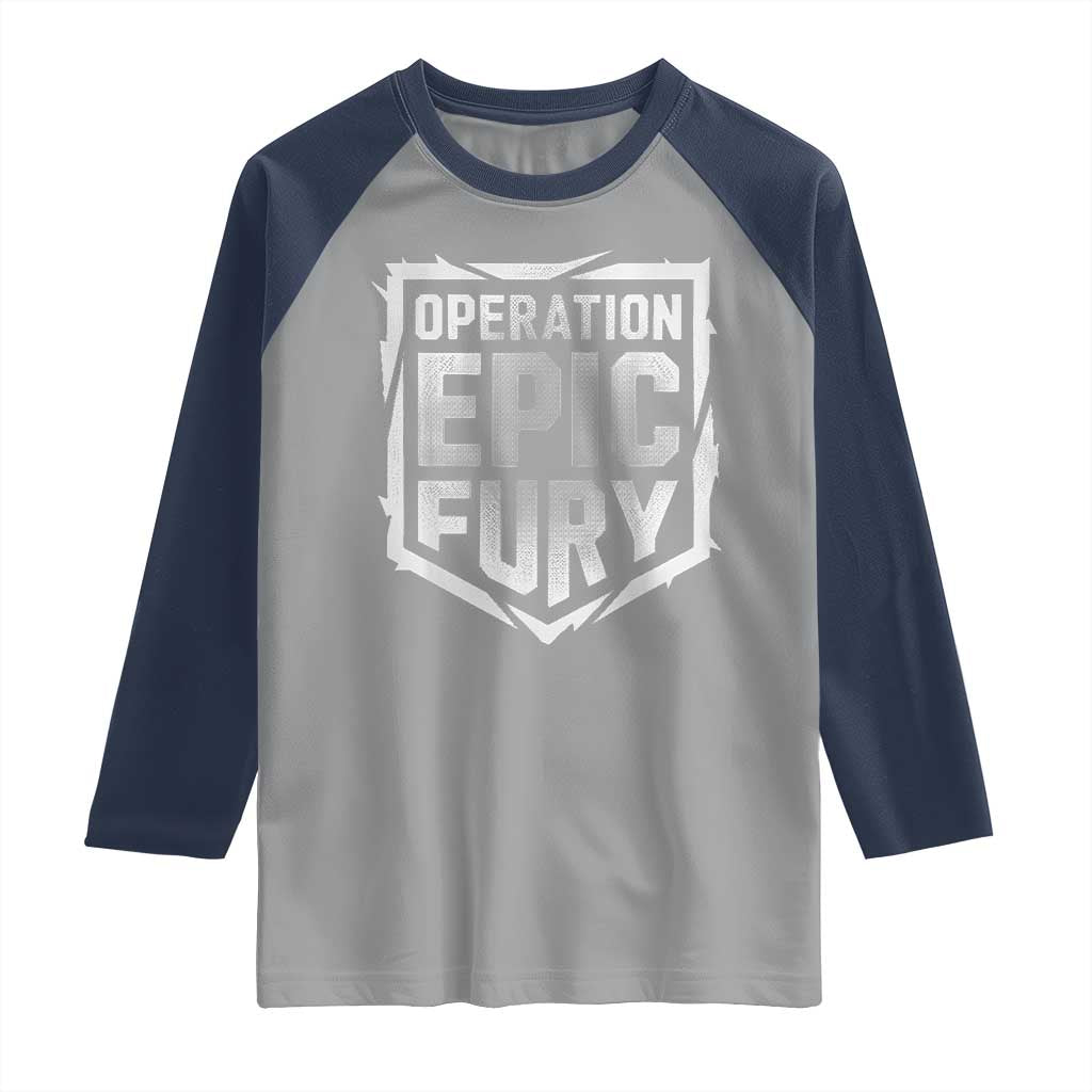 Operation Epic Fury Bold Tactical Shield Graphic Raglan Shirt Strong Patriotic Statement Freedom Supporters TS02 Sport Gray Navy Print Your Wear