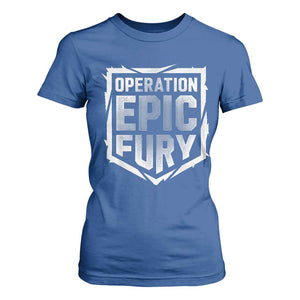 Operation Epic Fury Bold Tactical Shield Graphic T Shirt For Women Strong Patriotic Statement Freedom Supporters TS02 Royal Blue Print Your Wear
