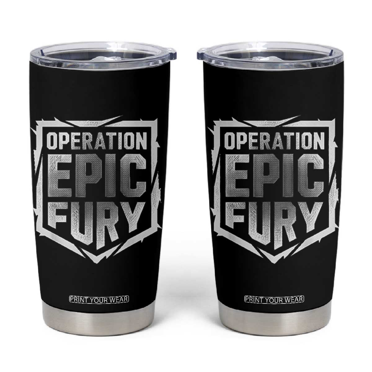Operation Epic Fury Bold Tactical Shield Graphic Tumbler Cup Strong Patriotic Statement Freedom Supporters TS02 Black Print Your Wear