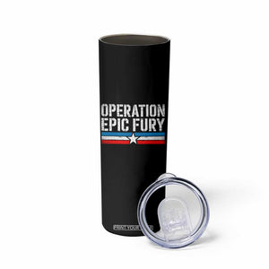Operation Epic Fury Retro Patriotic Stripe Skinny Tumbler Vintage American Strength Freedom Supporters TS02 Print Your Wear