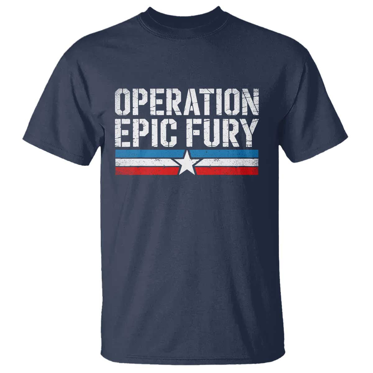 Operation Epic Fury Retro Patriotic Stripe T Shirt Vintage American Strength Freedom Supporters TS02 Navy Print Your Wear
