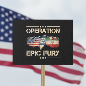 Operation Epic Fury USA Israel Protest Sign Patriotic Military Peace Through Strength TS02 Horizontal 18" × 24" Black Print Your Wear