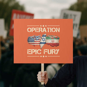 Operation Epic Fury USA Israel Protest Sign Patriotic Military Peace Through Strength TS02 Horizontal 18" × 24" Orange Print Your Wear