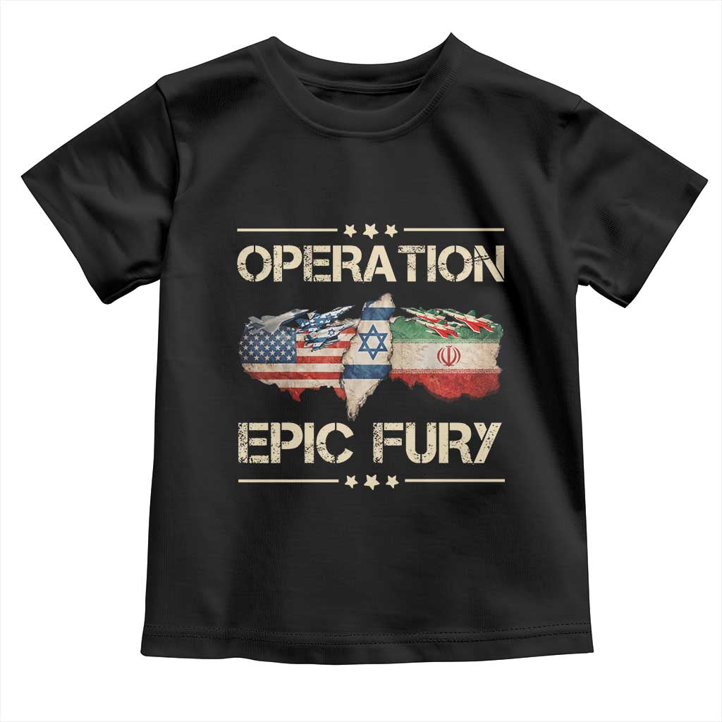 Operation Epic Fury USA Israel Toddler T Shirt Patriotic Military Peace Through Strength TS02 Black Print Your Wear