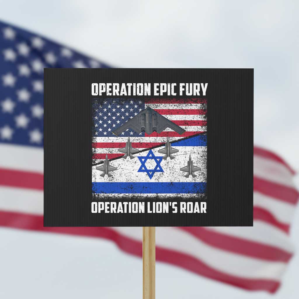Operation Epic Fury Lions Roar Protest Sign USA Israel Flag Freedom Defense TS02 Horizontal 18