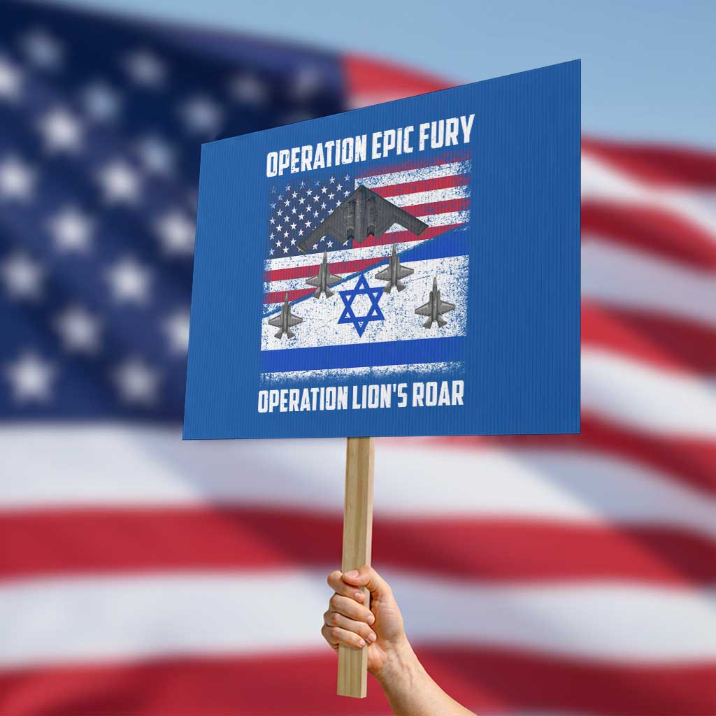 Operation Epic Fury Lions Roar Protest Sign USA Israel Flag Freedom Defense TS02 Horizontal 18