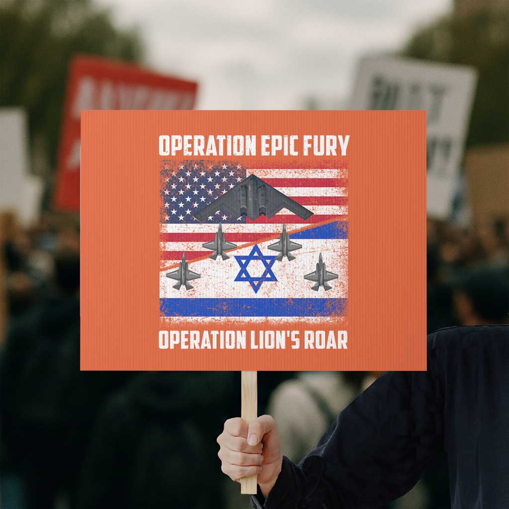 Operation Epic Fury Lions Roar Protest Sign USA Israel Flag Freedom Defense TS02 Horizontal 18